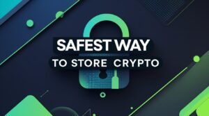 Safest Way to Store Crypto: A Beginner’s Guide to Digital Asset Security