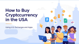 How to Buy Cryptocurrency in the USA: Using U.S. Exchanges and Apps